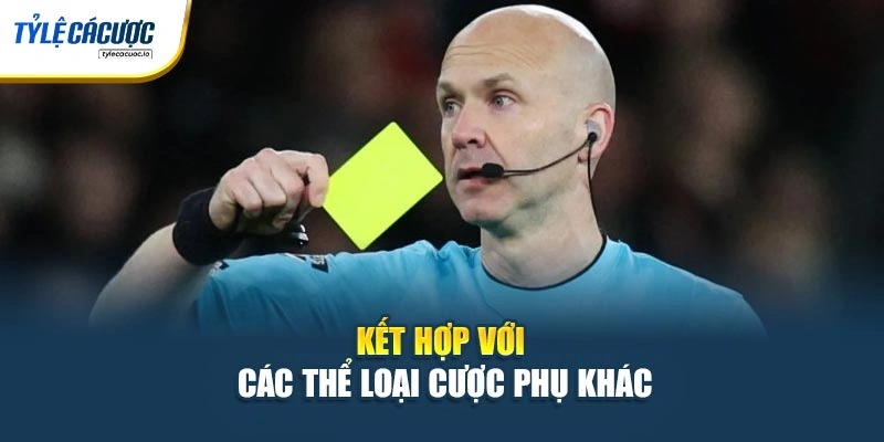 Kết hợp với các thể loại cược phụ khác