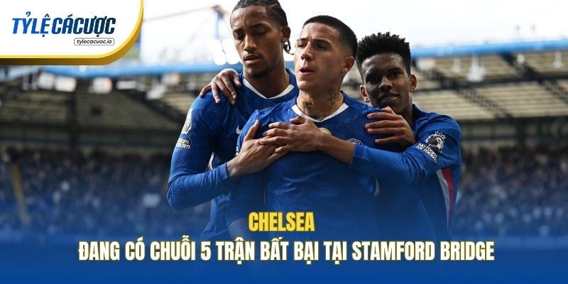 Chelsea đang có chuỗi 5 trận bất bại tại Stamford Bridge 