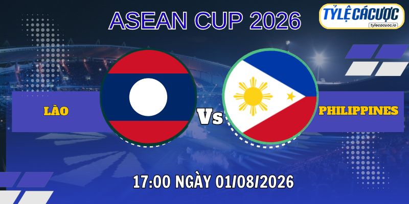 Tỷ lệ cá cược Lào vs Philippines 17h00 ngày 01/08 – AFF Suzuki Cup